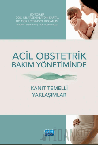 Acil Obstetrik Bakım Yönetiminde Kanıt Temelli Yaklaşımlar