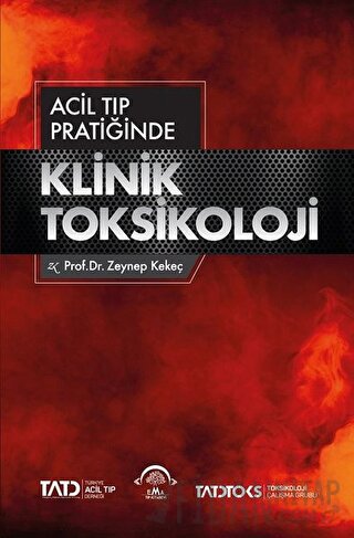 Acil Tıp Pratiğinde Klinik Toksikoloji (Ciltli)
