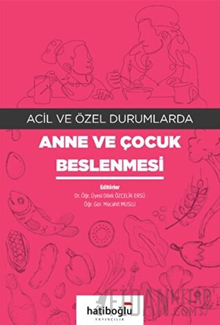 Acil ve Özel Durumlarda Anne ve Çocuk Beslenmesi