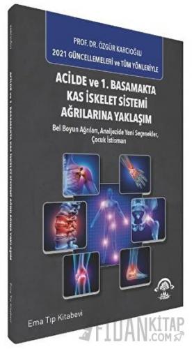 Acilde ve 1. Basamakta Kas İskelet Sistemi Ağrılarına Yaklaşım