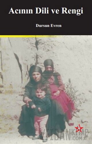 Acının Dili ve Rengi