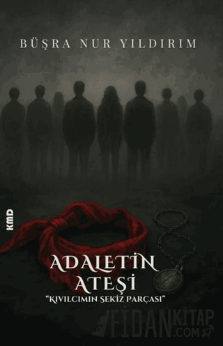 Adaletin Ateşi ''Kıvılcımın Sekiz Parçası'' Büşra Nur Yıldırım