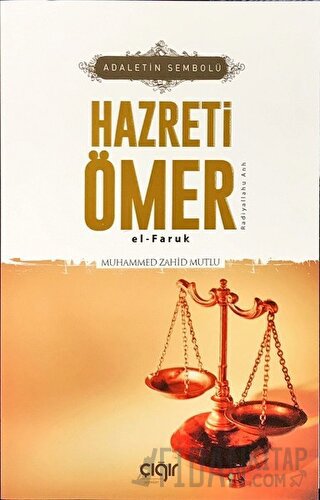 Adaletin Sembolü Hazreti Ömer el- Faruk (r.a)