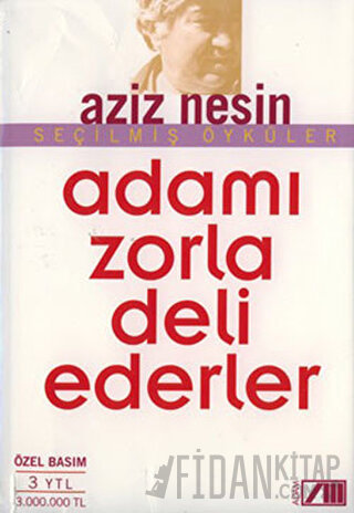 Adamı Zorla Deli Ederler