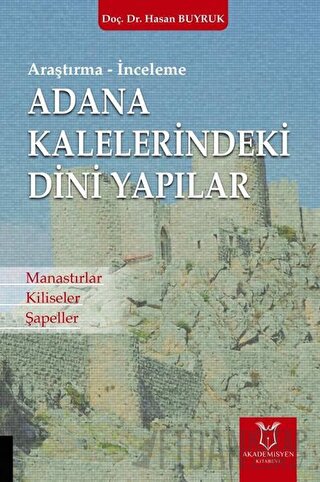 Adana Kaleleri̇ndeki̇ Di̇ni̇ Yapılar