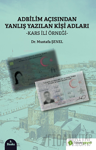 Adbilim Açısından Yanlış Yazılan Kişi Adları “Kars İli Örneği”