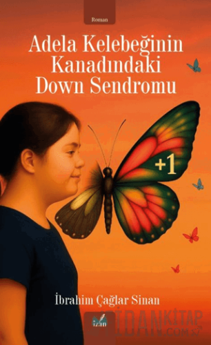 Adela Kelebeğinin Kanadındaki Down Sendromu İbrahim Çağlar Sinan