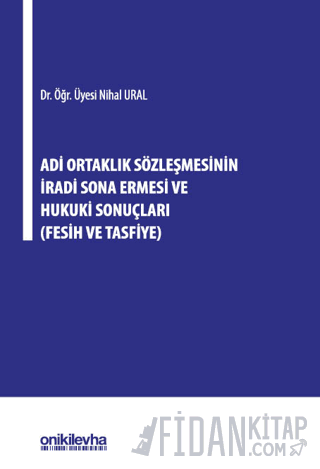 Adi Ortaklık Sözleşmesinin İradi Sona Ermesi ve Hukuki Sonuçları (Ciltli)