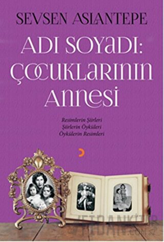 Adı Soyadı: Çocuklarının Annesi