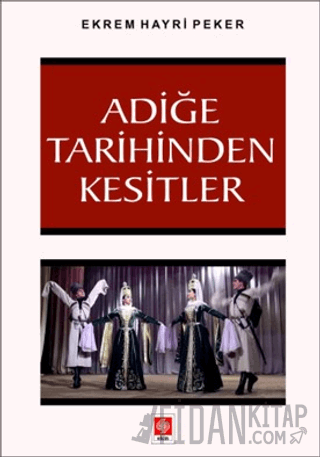Adiğe Tarihinden Kesitler