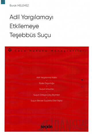 Adil Yargılamayı Etkilemeye Teşebbüs Suçu