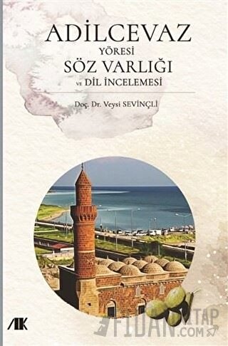Adilcevaz Yöresi Söz Varlığı ve Dil İncelemesi