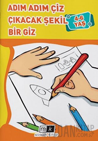 Adım Adım Çiz Çıkacak Şekil Bir Giz 4-6 Yaş
