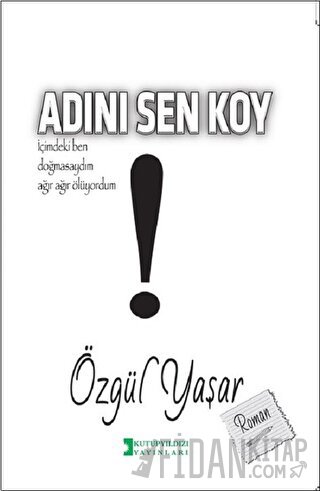 Adını Sen Koy