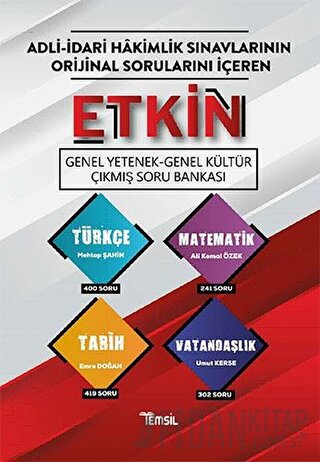 Adli-İdari Hakimlik Sınavlarının Orijinal Sorularını İçeren - Etkin Genel Yetenek-Genel Kültür Çıkmış Soru Bankası