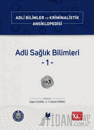 Adli Sağlık Bilimleri –1– Cilt 3 (Ciltli)