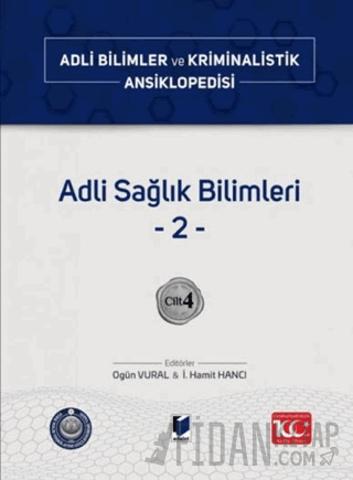 Adli Sağlık Bilimleri –2– Cilt 4 (Ciltli)