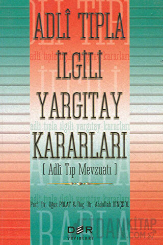 Adli Tıpla İlgili Yargıtay Kararları