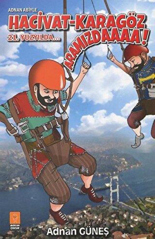 Adnan Abiyle Hacivat - Karagöz 21. Yüzyılda Aramızda