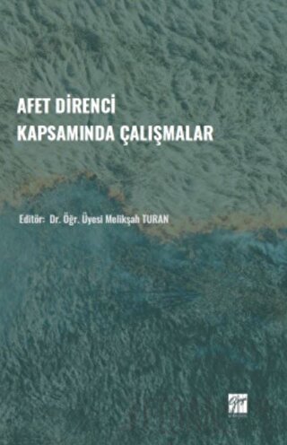 Afet Direnci Kapsamında Çalışmalar Melikşah Turan