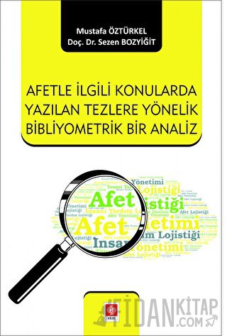 Afetle İlgili Konularda Yazılan Tezlere Yönelik Bibliyometrik Bir Analiz