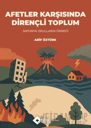 Afetler Karşısında Dirençli Toplum Arif Öztürk