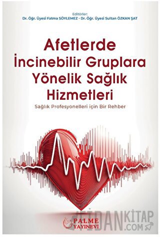 Afetlerde İncinebilir Gruplara Yönelik Sağlık Hizmetleri