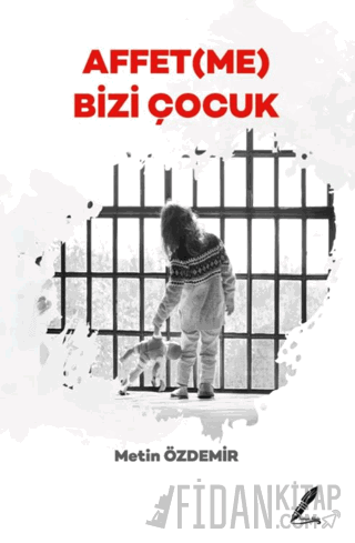 Affet(me) Bizi Çocuk
