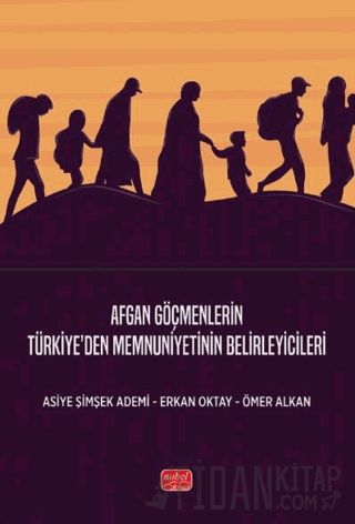 Afgan Göçmenlerin Türkiye’den Memnuniyetinin Belirleyicileri