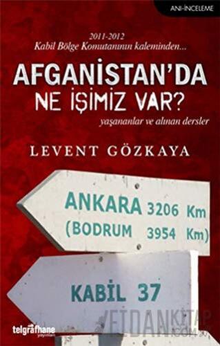 Afganistan’da Ne İşimiz Var?