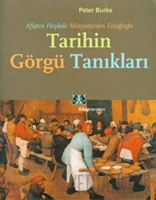 Afişten Heykele Minyatürden Fotoğrafa Tarihin Görgü Tanıkları Peter Bu