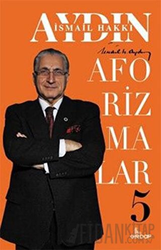 Aforizmalar - 5 İsmail Hakkı Aydın