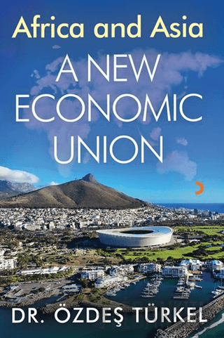 Africa and Asia A New Ekonomic Union