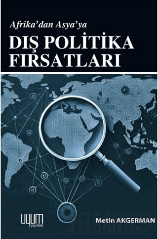 Afrika’dan Asya’a Dış Politika Fırsatları