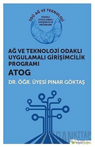 Ağ ve Teknoloji Odaklı Uygulamalı Girişimcilik Programı ATOG