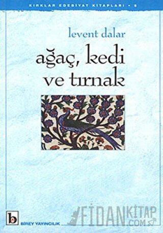 Ağaç, Kedi ve Tırnak