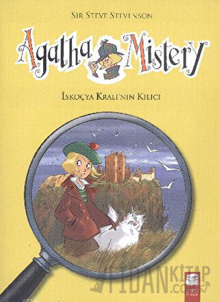Agatha Mistery - 3 : İskoçya Kralının Kılıcı Sir Steve Stevenson