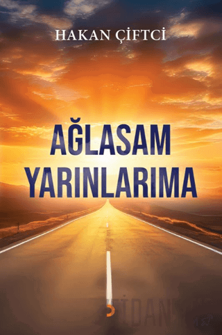 Ağlasam Yarınlarıma