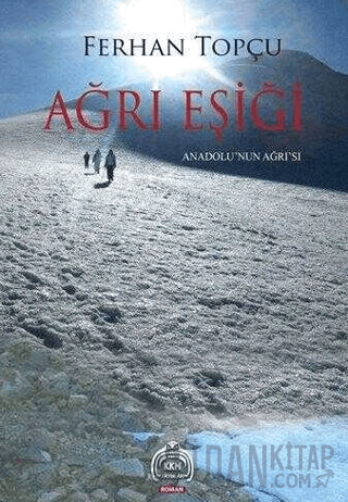 Ağrı Eşiği; Anadolu'nun Ağrı'sı
