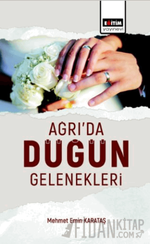 Ağrıda Düğün Gelenekleri Değerlendirilmesi