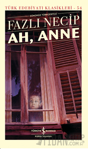 Ah, Anne Günümüz Türkçesiyle