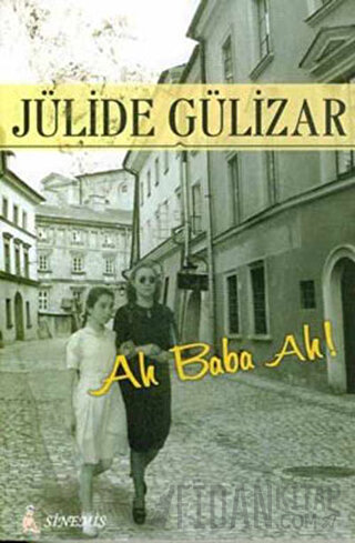 Ah Baba Ah! Jülide Gülizar