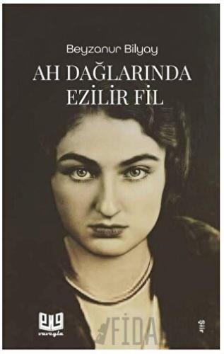 Ah Dağlarında Ezilir Fil