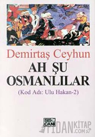 Ah Şu Osmanlılar Kod Adı: Ulu Hakan-2