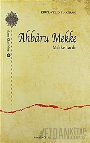 Ahbaru Mekke - Mekke Tarihi