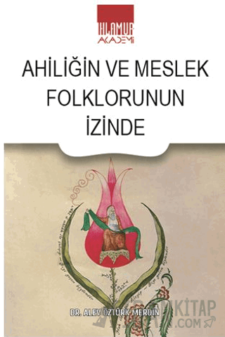Ahiliğin ve Meslek Folklorunun İzinde