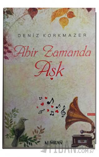 Ahir Zamanda Aşk Deniz Korkmazer