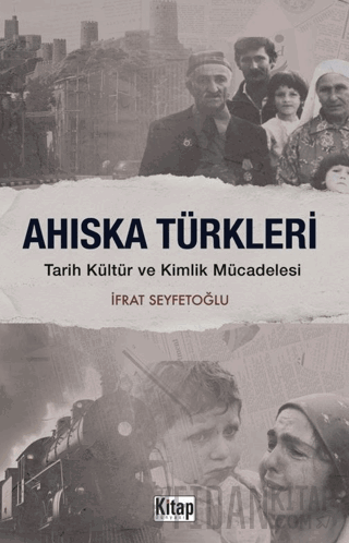Ahıska Türkleri Tarih Kültür ve Kimlik Mücadelesi