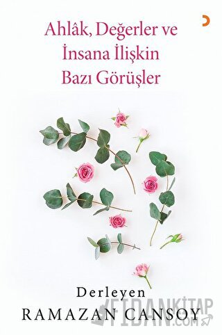 Ahlak, Değerler ve İnsana İlişkin Bazı Görüşler