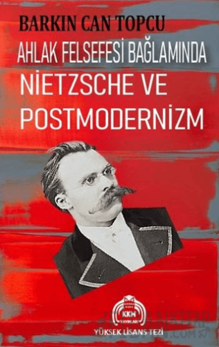 Ahlak Felsefesi Bağlamında Nietzsche ve Postmodernizm